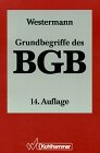 Grundbegriffe des BGB. Eine Einf�hrung an Hand von F�llen.