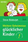 Weitere Geheimnisse gl�cklicher Kinder