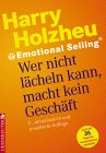 Emotional Selling - Wer nicht l�cheln kann, macht kein Gesch�ft
