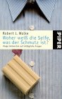 Woher wei� die Seife, was der Schmutz ist?